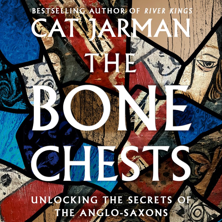 Cover image for The Bone Chests: Unlocking the Secrets of the Anglo-Saxons, isbn: 9780008447359