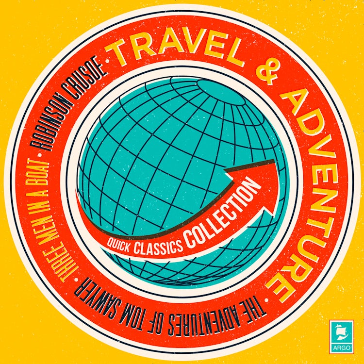Cover image for Quick Classics Collection: Travel: The Adventures of Tom Sawyer, Three Men in a Boat; Robinson Crusoe (Argo Classics), isbn: 9780008447533