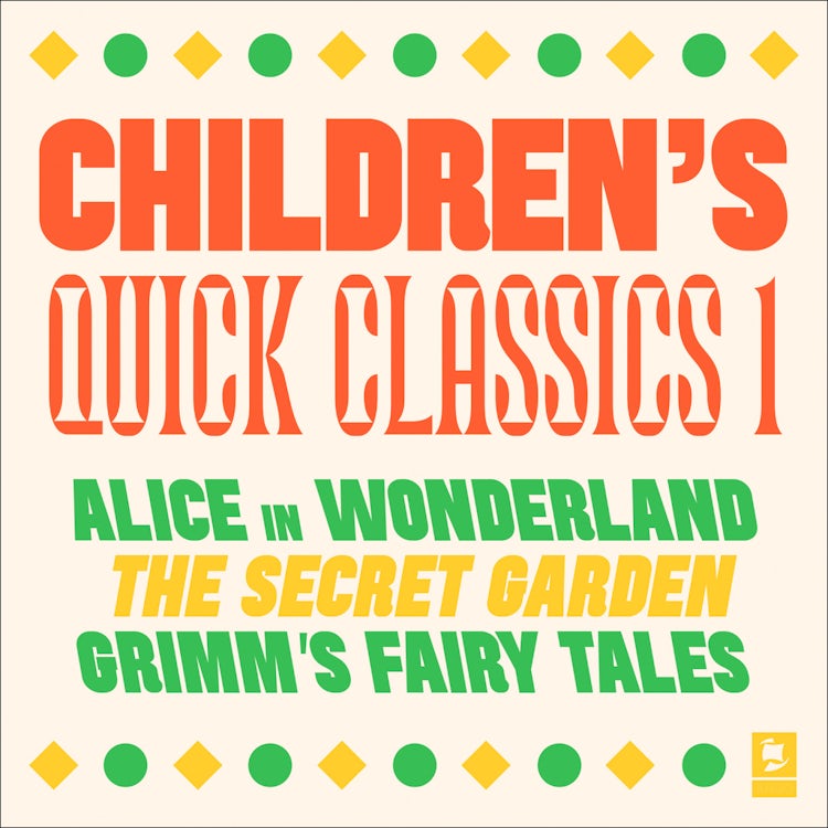 Cover image for Quick Classics Collection: Children’s 1: Alice in Wonderland, The Secret Garden, Grimm's Fairy Tales (Argo Classics), isbn: 9780008447595