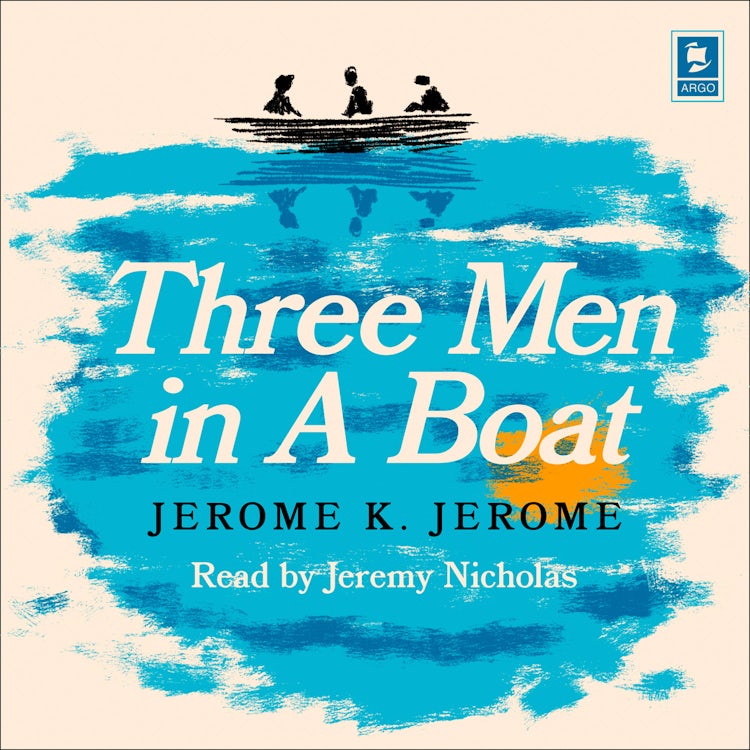 Cover image for Three Men in a Boat (Argo Classics), isbn: 9780008447601