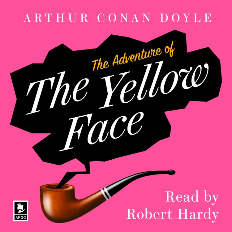 Cover image for The Adventure of the Yellow Face: A Sherlock Holmes Adventure (Argo Classics), isbn: 9780008447687