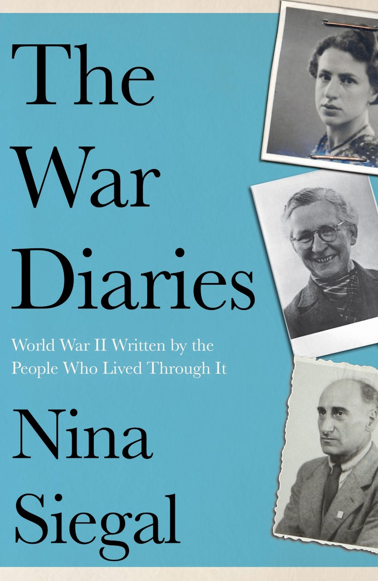 Cover image for The War Diaries: World War II Written by the People Who Lived Through It, isbn: 9780008447717