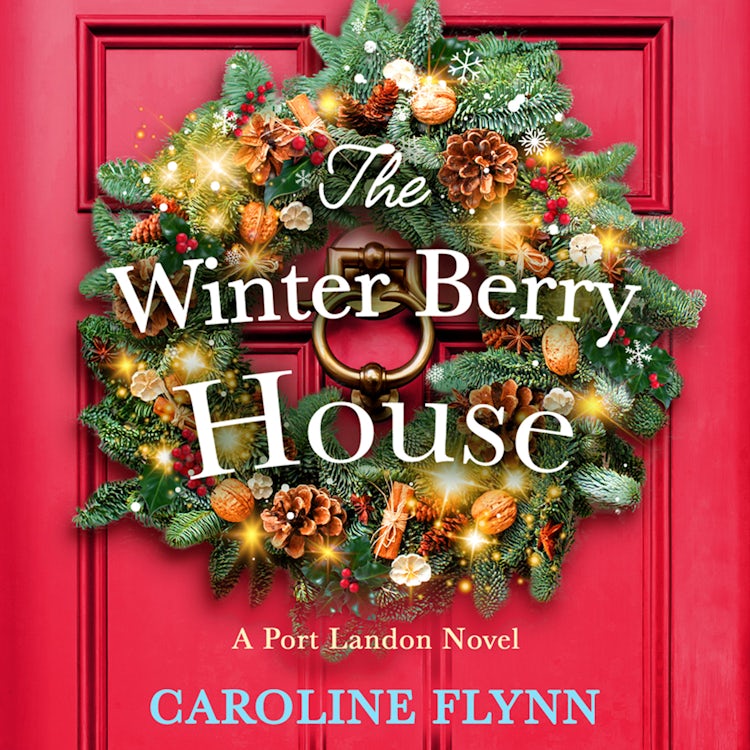 Cover image for The Winter Berry House: The perfect heartwarming romance to escape with this Christmas!, isbn: 9780008448264