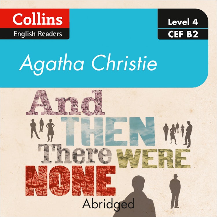 Cover image for And then there were none: Level 4 – upper- intermediate (B2) (Collins Agatha Christie ELT Readers), isbn: 9780008450366