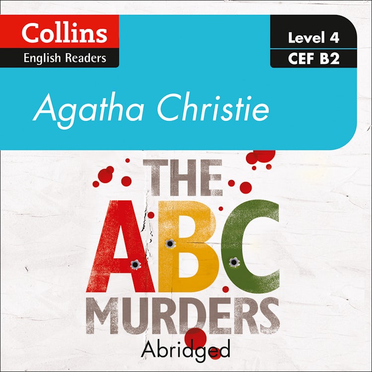 Cover image for The ABC murders: Level 4 – upper- intermediate (B2) (Collins Agatha Christie ELT Readers), isbn: 9780008450380