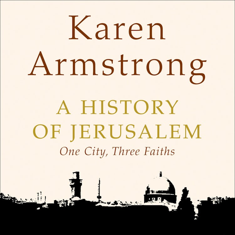 Cover image for A History of Jerusalem: One City, Three Faiths, isbn: 9780008450816