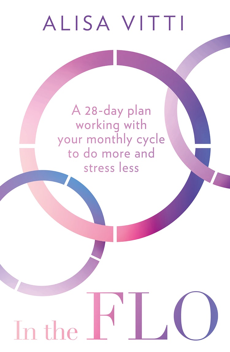 Cover image for In the Flo: A 28-Day Plan Working with Your Monthly Cycle To Do More and Stress Less, isbn: 9780008453640