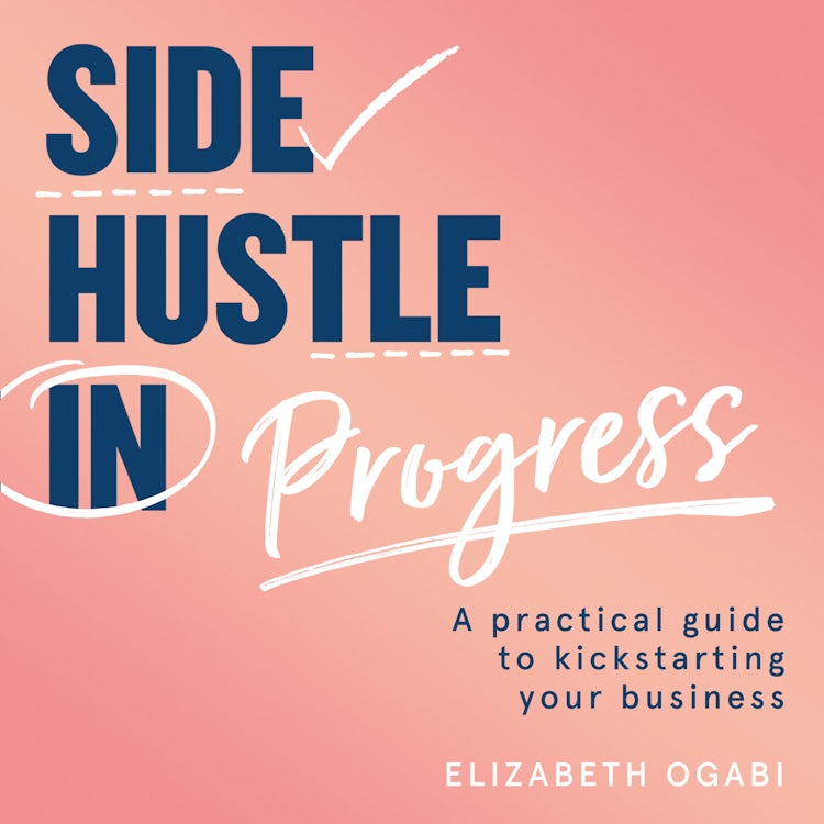Cover image for Side Hustle in Progress: A Practical Guide to Kickstarting Your Business, isbn: 9780008455026
