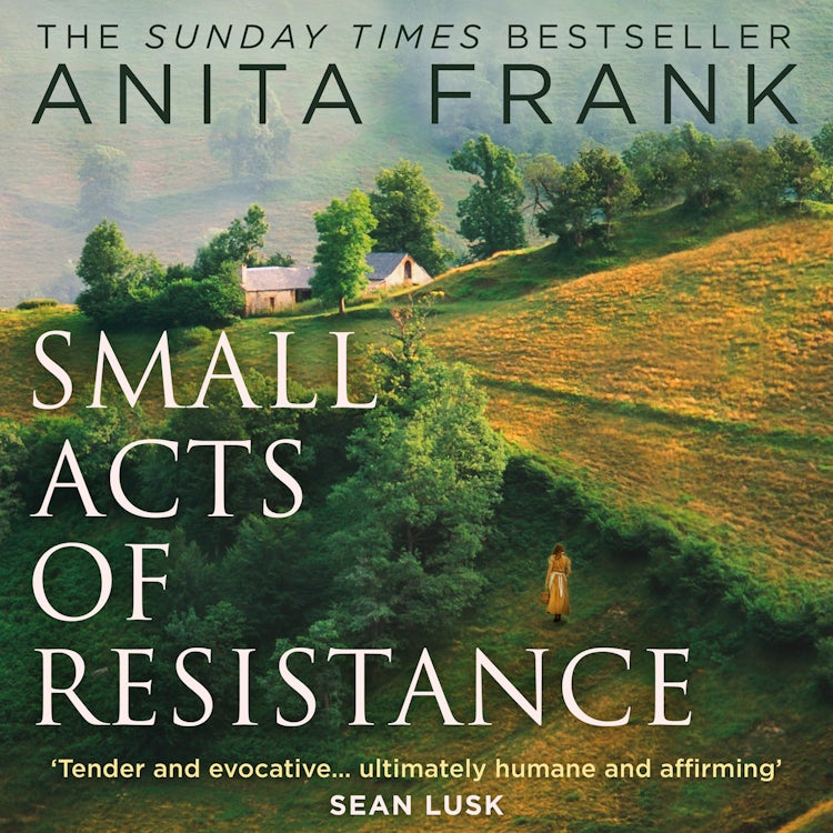 Cover image for Small Acts of Resistance: The emotional and captivating First World War historical fiction novel by the Sunday Times bestselling author of The Good Liars, brand-new for 2025!, isbn: 9780008455309