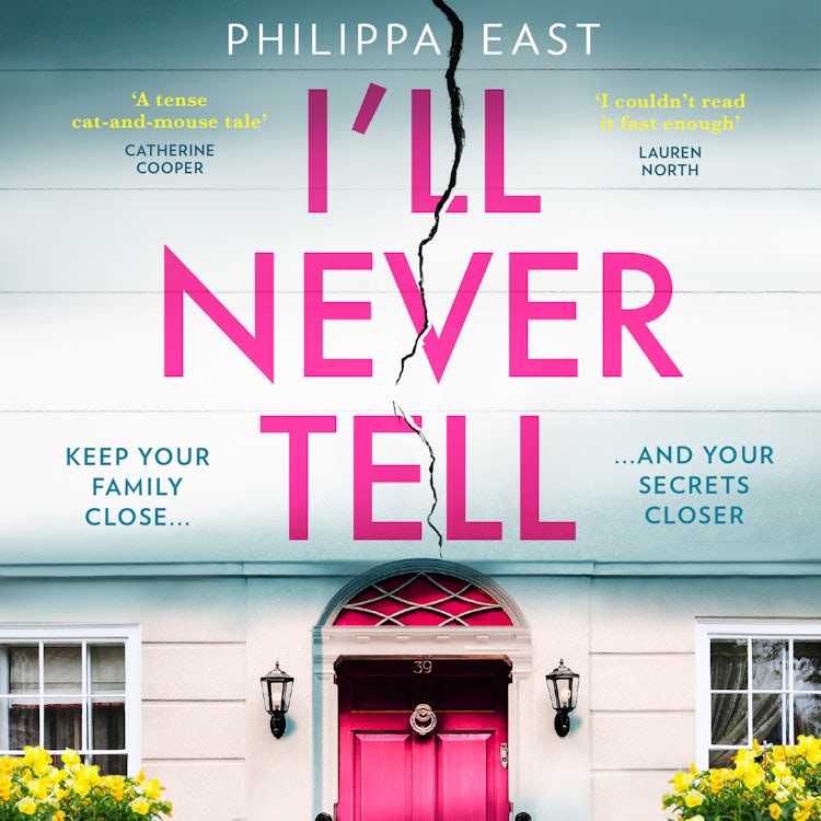 Cover image for I’ll Never Tell: The gripping and twisty new psychological thriller about family secrets from the bestselling author of Little White Lies, isbn: 9780008455811