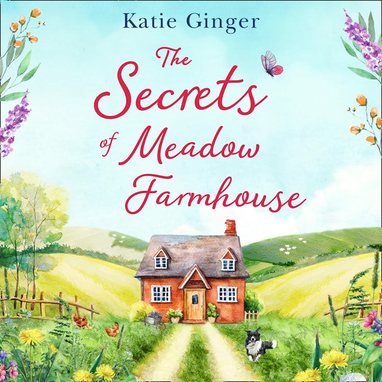 Cover image for The Secrets of Meadow Farmhouse: Escape to the country with this heartwarming romance perfect for fans of Rachael Lucas and Sarah Morgan, isbn: 9780008456696