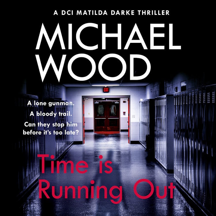 Cover image for Time Is Running Out: A gripping and addictive new crime thriller you need to read in 2021 (DCI Matilda Darke Thriller, Book 7), isbn: 9780008460631