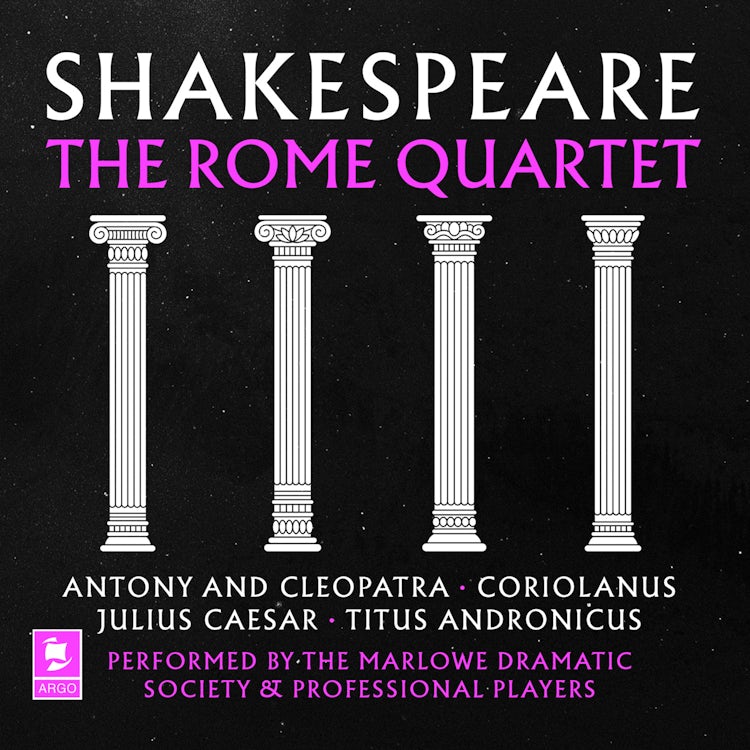 Cover image for Shakespeare: The Rome Quartet: Antony and Cleopatra, Coriolanus, Julius Caesar, Titus Andronicus (Argo Classics), isbn: 9780008462017