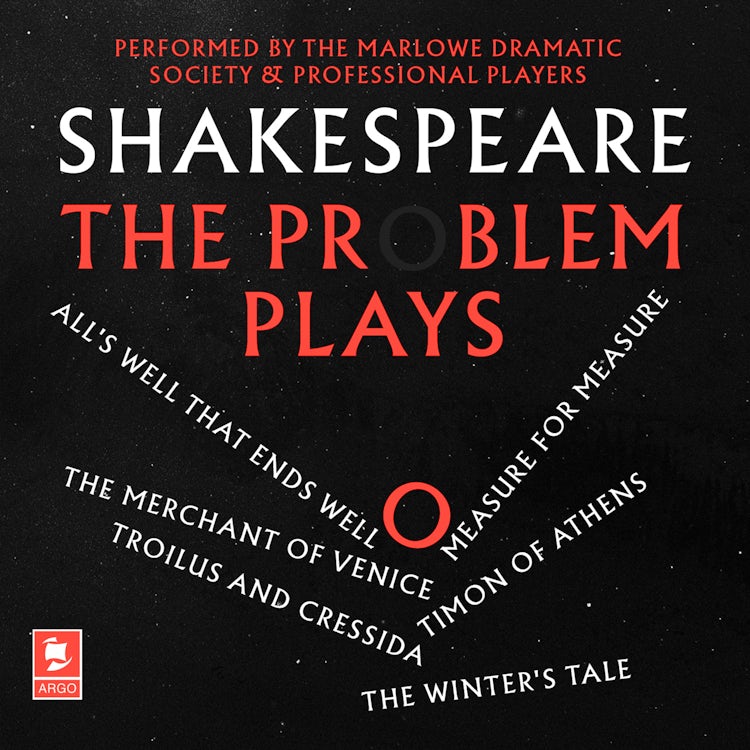 Cover image for Shakespeare: The Problem Plays: All’s Well That Ends Well, Measure For Measure, The Merchant of Venice, Timon of Athens, Troilus and Cressida, The Winter’s Tale (Argo Classics), isbn: 9780008462024
