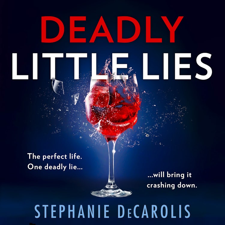 Cover image for Deadly Little Lies: An utterly addictive psychological thriller from USA Today bestselling author of The Guilty Husband!, isbn: 9780008462147