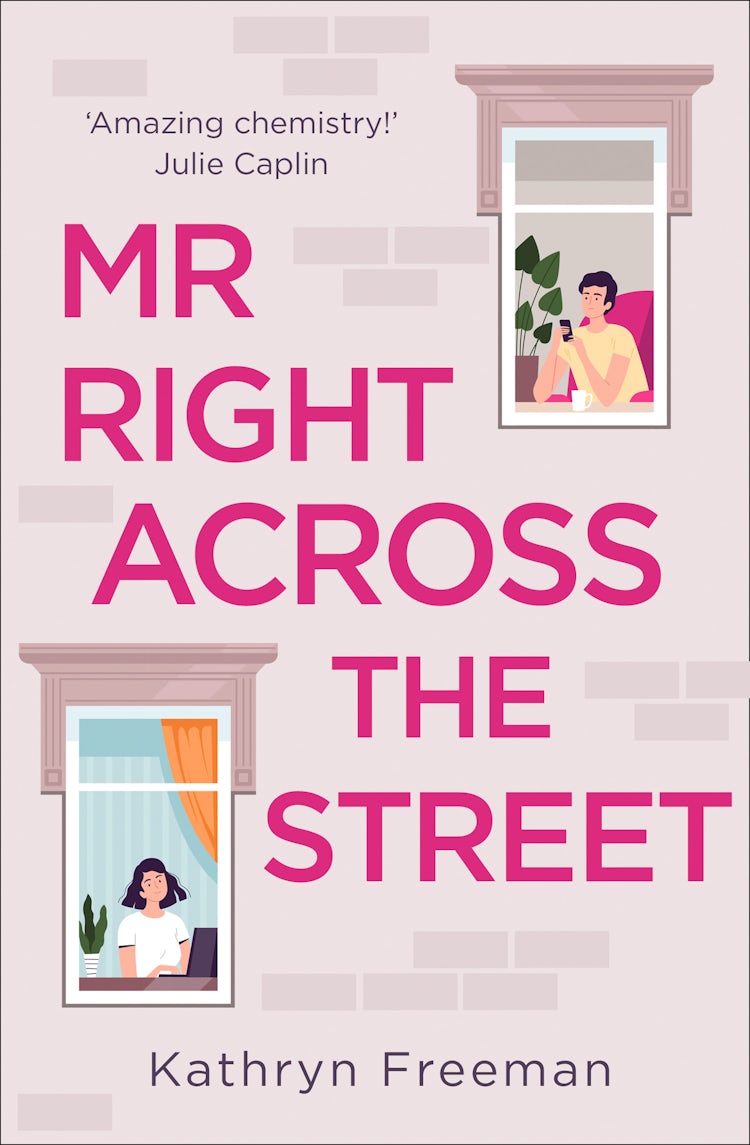 Cover image for Mr Right Across the Street (The Kathryn Freeman Romcom Collection, Book 4), isbn: 9780008462253