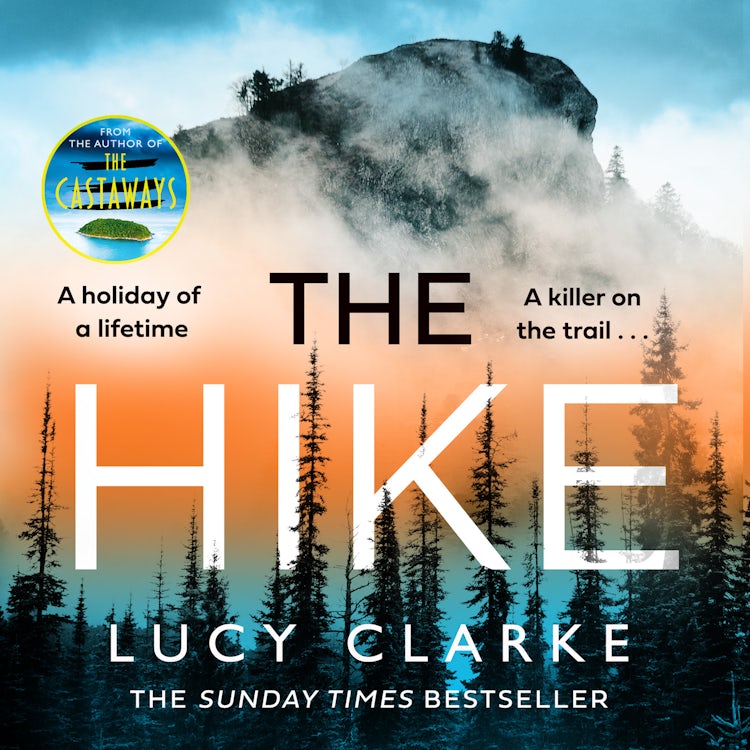 Cover image for The Hike: The Sunday Times bestseller and the perfect winter thriller novel for 2023 from the author of One of the Girls, isbn: 9780008462451
