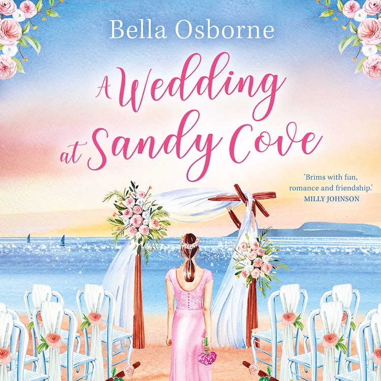 Cover image for A Wedding at Sandy Cove: The gorgeous romantic comedy novel that will make you smile this summer (A Wedding at Sandy Cove), isbn: 9780008464950