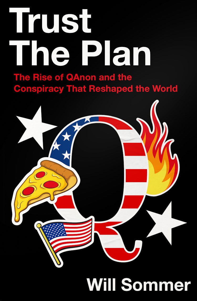 Cover image for Trust the Plan: The Rise of QAnon and the Conspiracy that Reshaped the World, isbn: 9780008466770