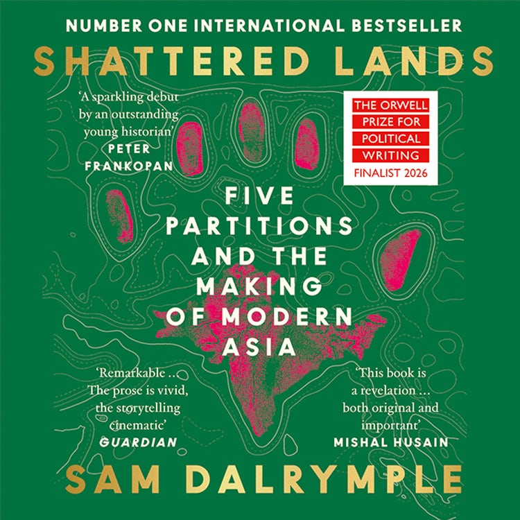 Cover image for Shattered Lands: Five Partitions and the Making of Modern Asia, isbn: 9780008466848