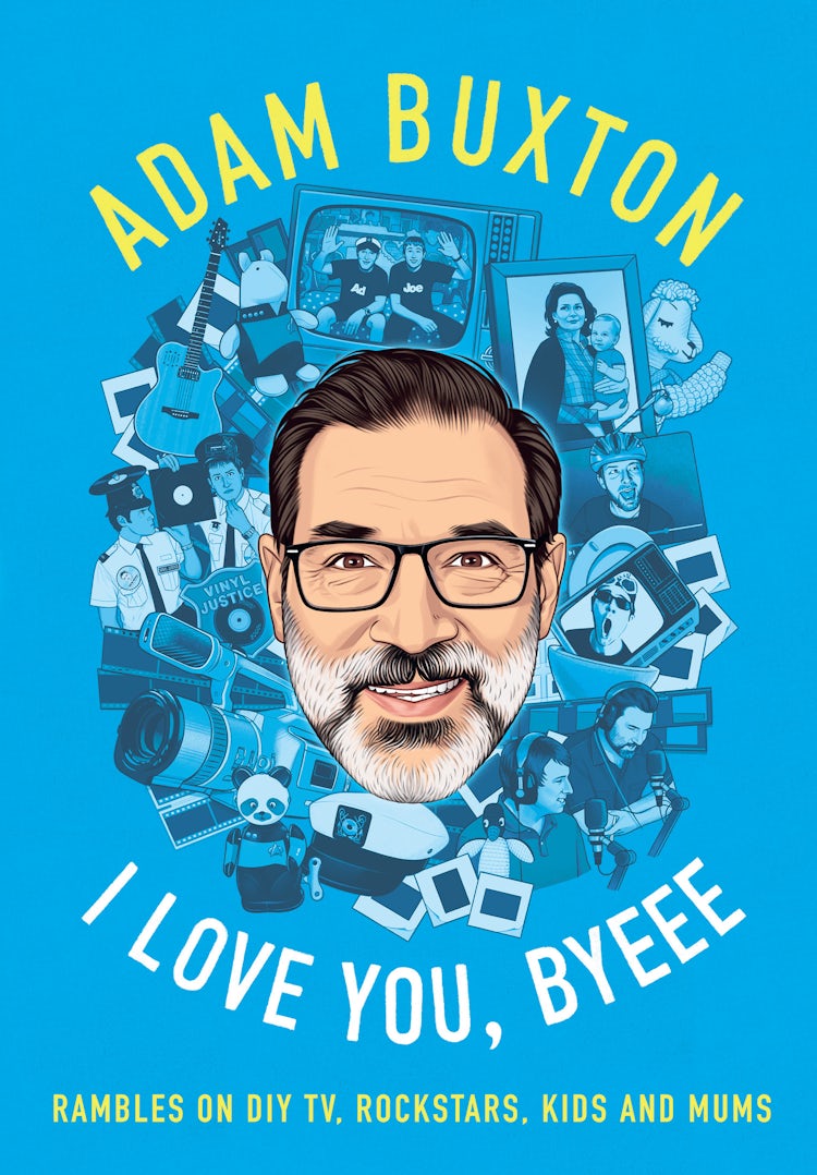 Cover image for I Love You, Byeee: Rambles on DIY TV, Rockstars, Kids and Mums, isbn: 9780008466992