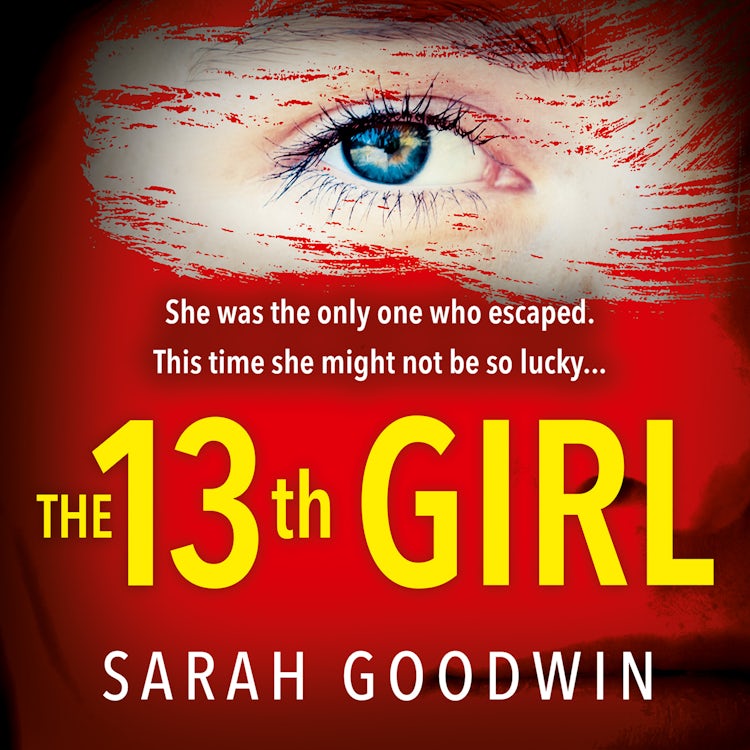Cover image for The Thirteenth Girl: An absolutely unputdownable and gripping psychological thriller with a shocking twist (The Thriller Collection, Book 2), isbn: 9780008467418