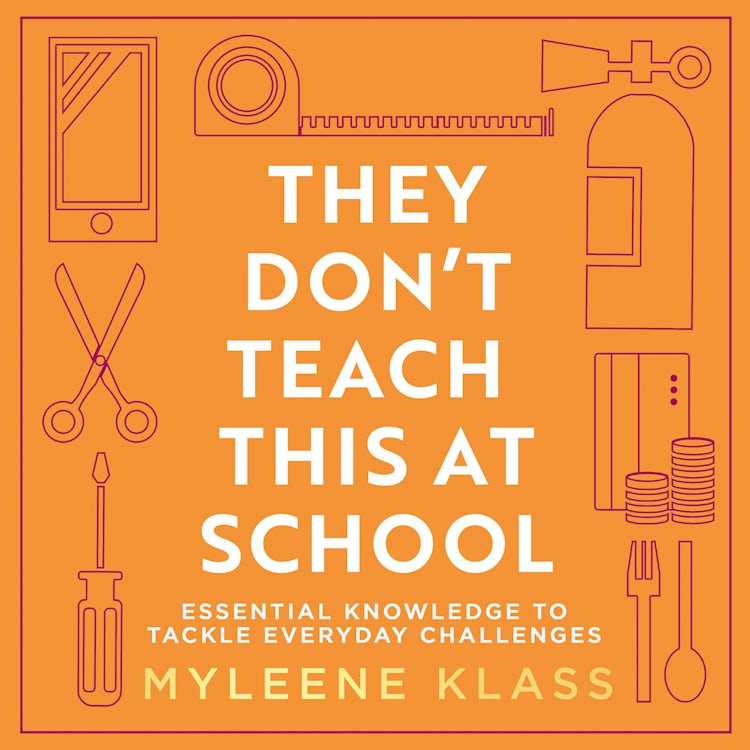 Cover image for They Don’t Teach This at School: Essential knowledge to tackle everyday challenges, isbn: 9780008467937