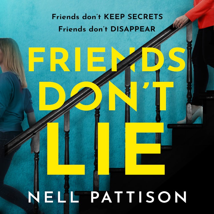 Cover image for Friends Don’t Lie: The thrilling new suspense novel with a gutpunch twist you won’t be able to put down in 2022, isbn: 9780008468071