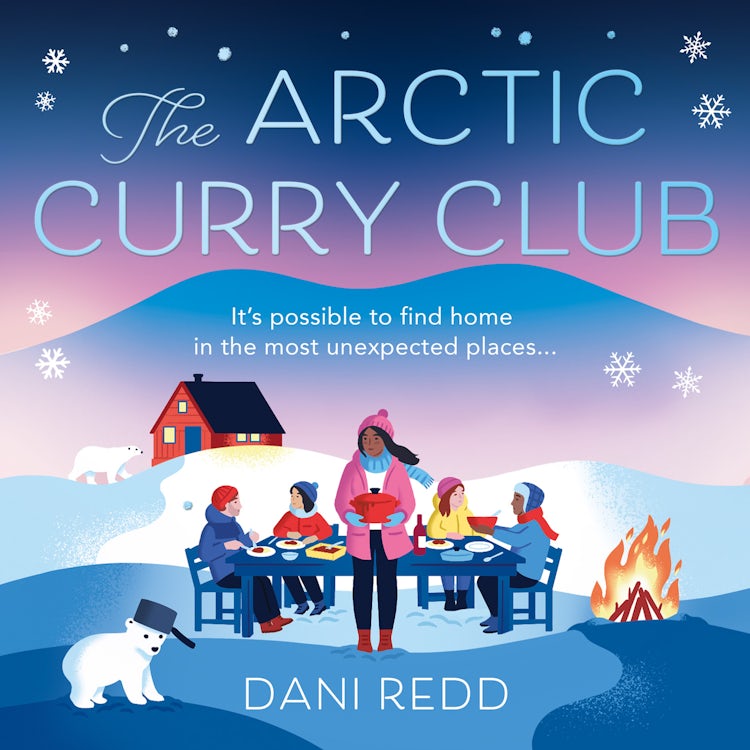 Cover image for The Arctic Curry Club: An absolutely unputdownable feel-good novel you need right now, isbn: 9780008469139