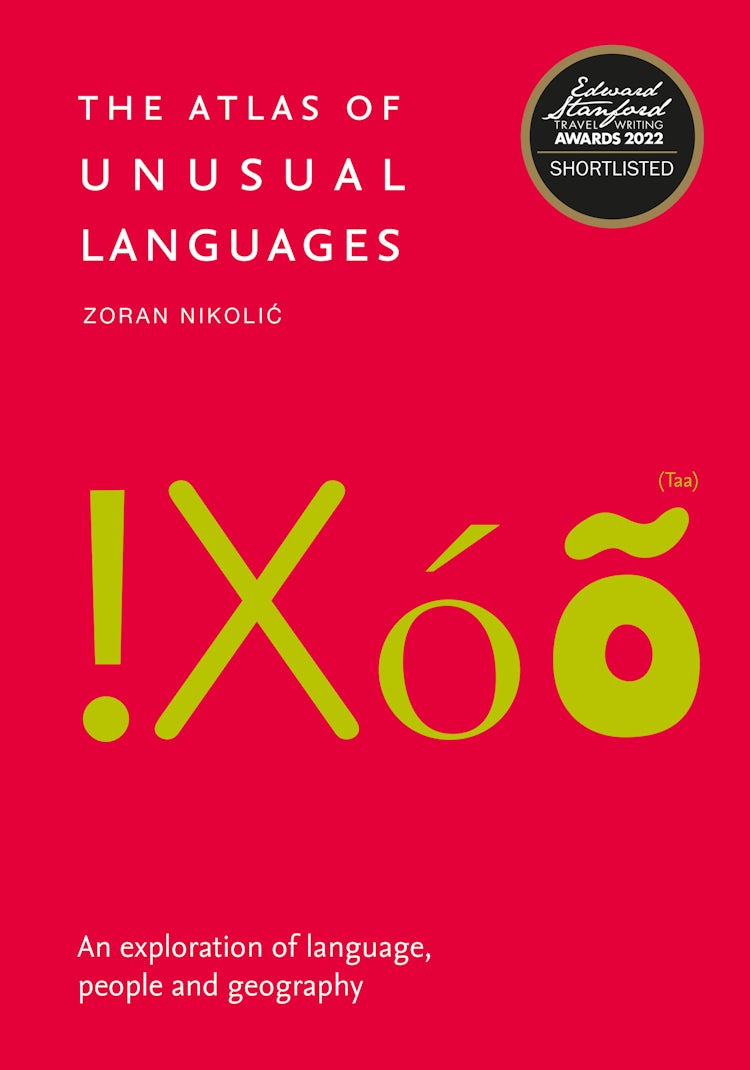 Cover image for The Atlas Of Unusual Languages: Discover Intriguing Linguistic Oddities and Language Islands, isbn: 9780008469597