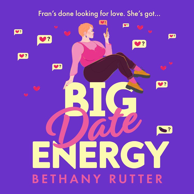 Cover image for Big Date Energy: Your new favourite must-read rom com for 2024: romantic, laugh-out-loud funny and steamy, isbn: 9780008470029