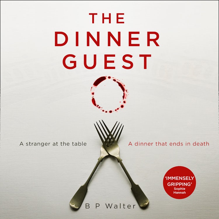 Cover image for The Dinner Guest: The absolutely gripping Sunday Times bestseller with a breathtaking twist, isbn: 9780008470067