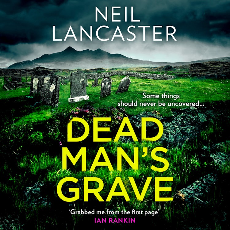 Cover image for Dead Man’s Grave: The first book in a gripping new Scottish police procedural series for crime fiction and mystery thriller fans (DS Max Craigie Scottish Crime Thrillers, Book 1), isbn: 9780008470364