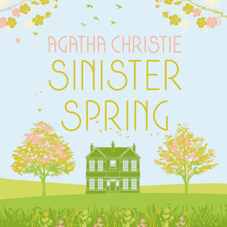 Cover image for SINISTER SPRING: Murder and Mystery from the Queen of Crime, isbn: 9780008470913