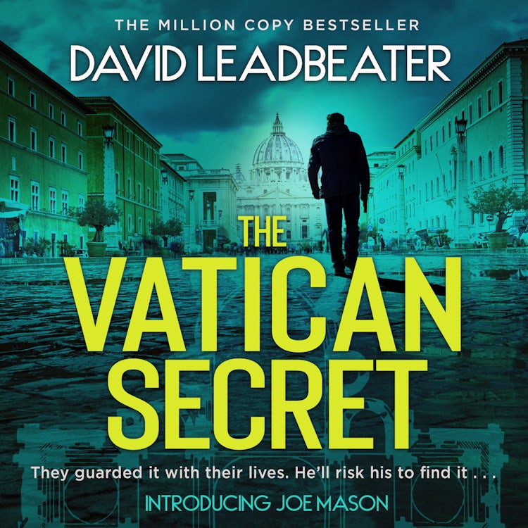 Cover image for The Vatican Secret: The brand-new, completely gripping, fast-paced action adventure thriller series, perfect for fans of James Patterson’s Private Rome (Joe Mason, Book 1), isbn: 9780008471132