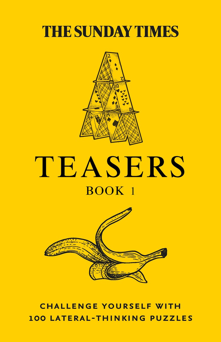 Cover image for The Sunday Times Puzzle Books - The Sunday Times Teasers Book 1: Challenge Yourself With 100 Lateral-thinking Puzzles, isbn: 9780008472788