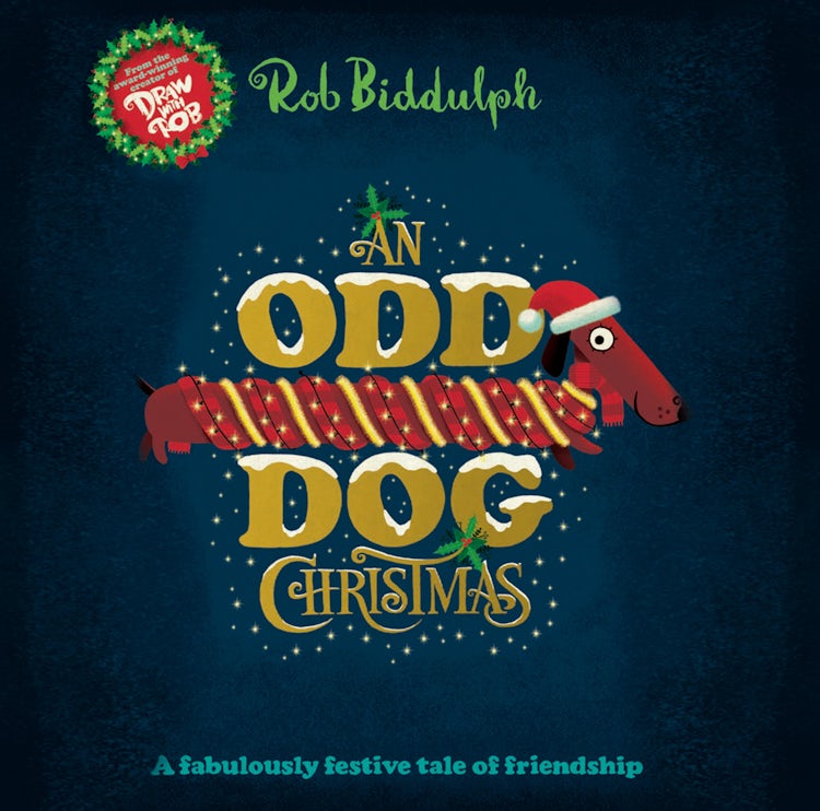 Cover image for An Odd Dog Christmas: A festive story about stepping up and letting your Christmas light shine, from the award-winning creator of the internet sensation Draw with Rob!, isbn: 9780008473655
