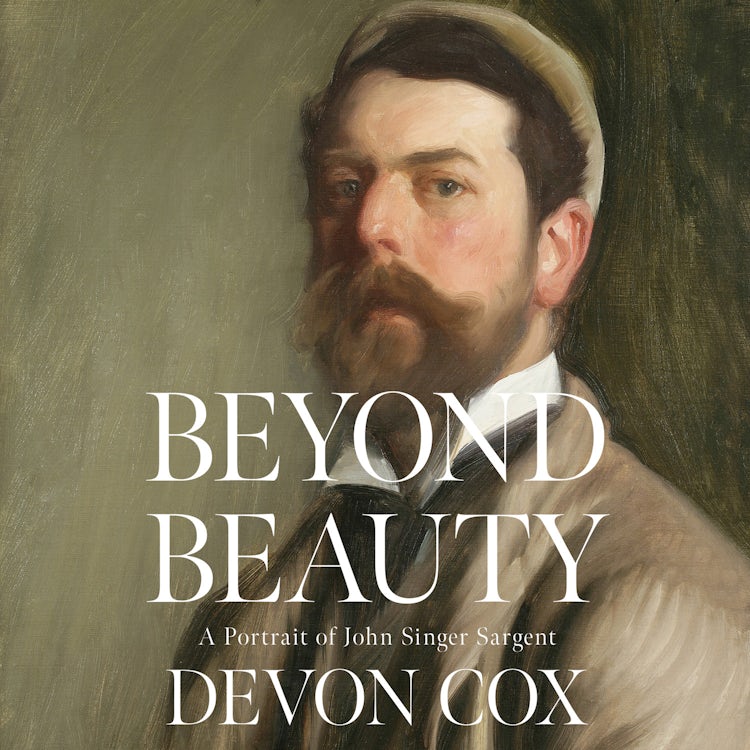 Cover image for Beyond Beauty: A Portrait of John Singer Sargent, isbn: 9780008474041