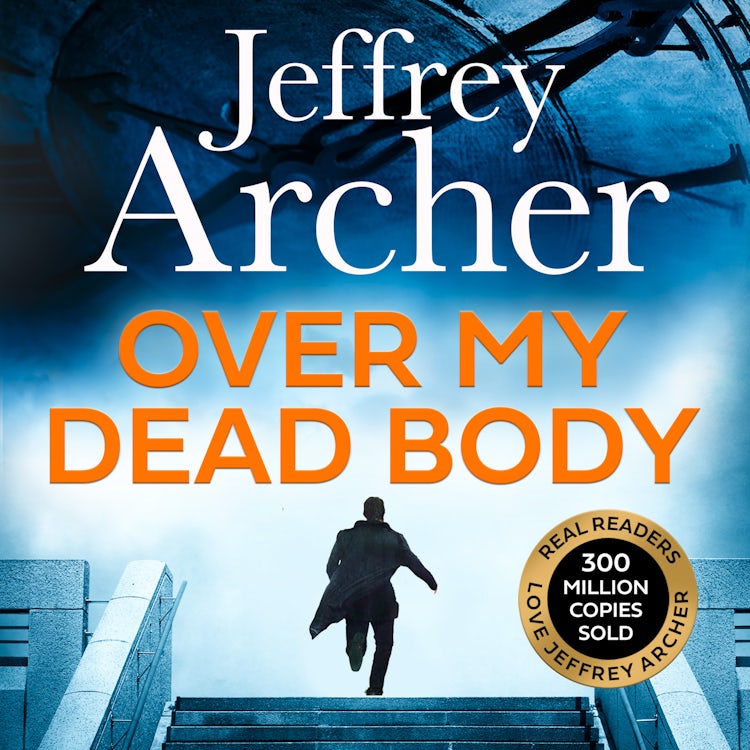 Cover image for Over My Dead Body: The gripping thriller from the Sunday Times bestselling Author (William Warwick Novels), isbn: 9780008474300