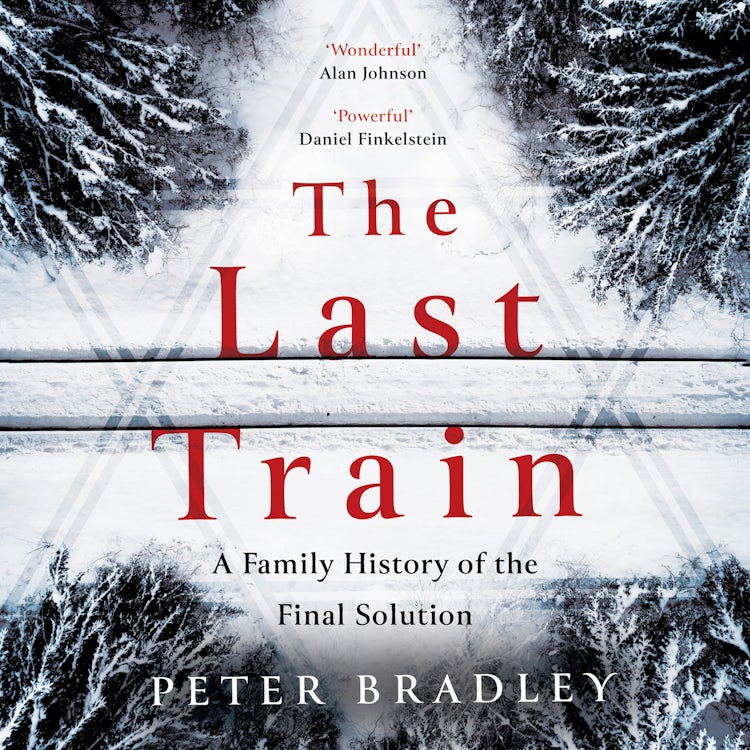 Cover image for The Last Train: A Family History of the Final Solution, isbn: 9780008474997