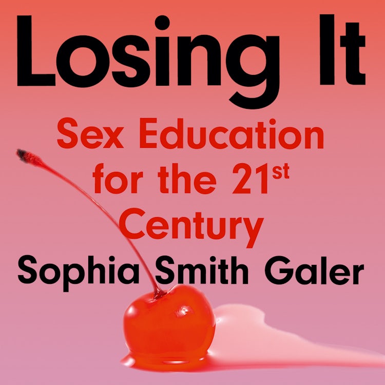 Cover image for Losing It: Sex Education for the 21st Century, isbn: 9780008475611