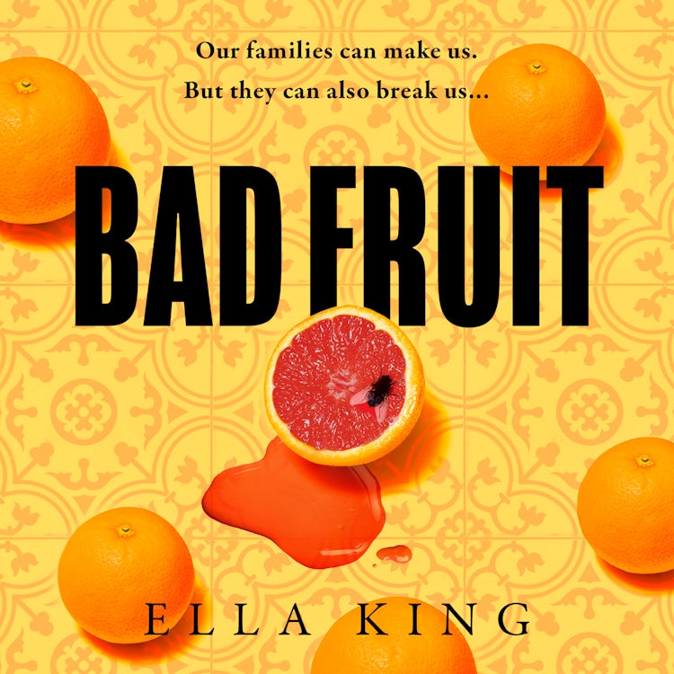 Cover image for Bad Fruit: The unforgettable, gripping and highly acclaimed new crime thriller debut novel from a hot literary fiction voice of 2023, isbn: 9780008476588
