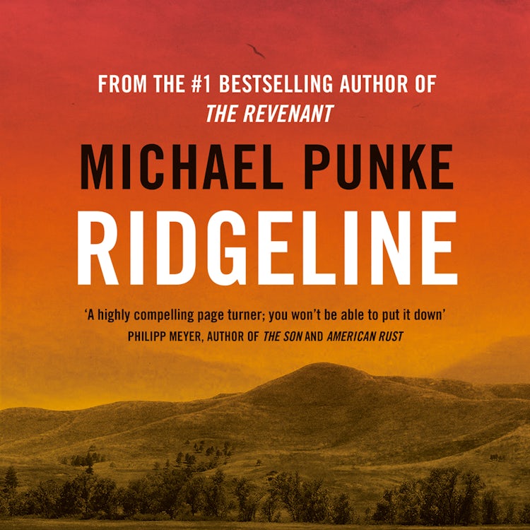 Cover image for Ridgeline: From the author of The Revenant, the bestselling book that inspired the award-winning movie, isbn: 9780008478001