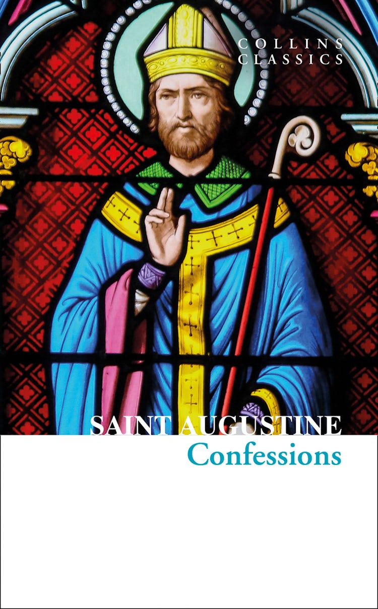 Cover image for Collins Classics - The Confessions of Saint Augustine, isbn: 9780008480035