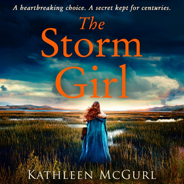 Cover image for The Storm Girl: Must-read, sweeping, heart-wrenching historical fiction full of romance and mystery, isbn: 9780008480844