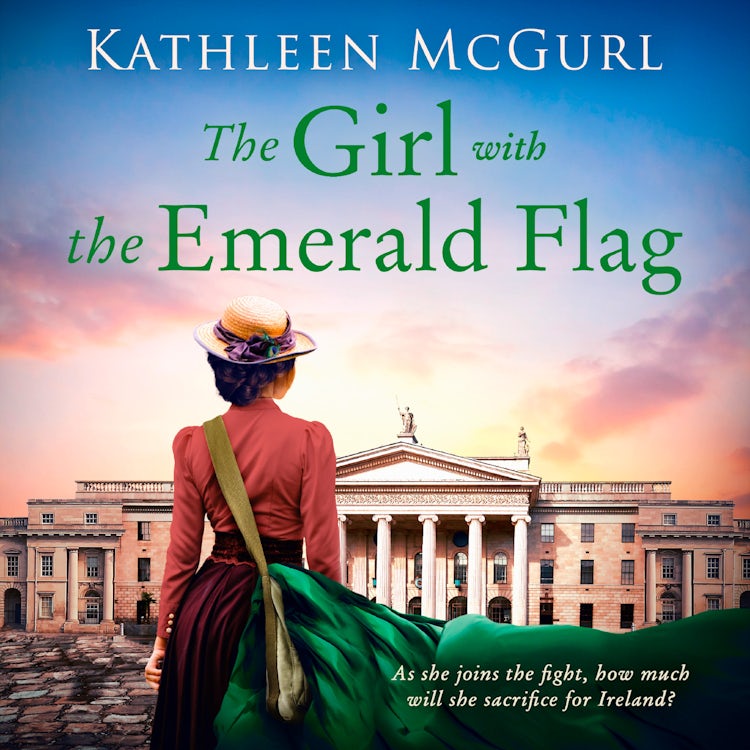 Cover image for The Girl with the Emerald Flag: A gripping Irish historical fiction dual timeline novel perfect for fans of Kate Morton, isbn: 9780008480875