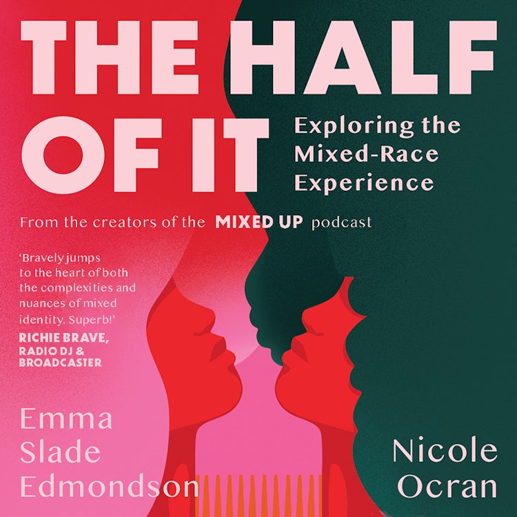 Cover image for The Half of It: Exploring the Mixed-Race Experience, isbn: 9780008481704
