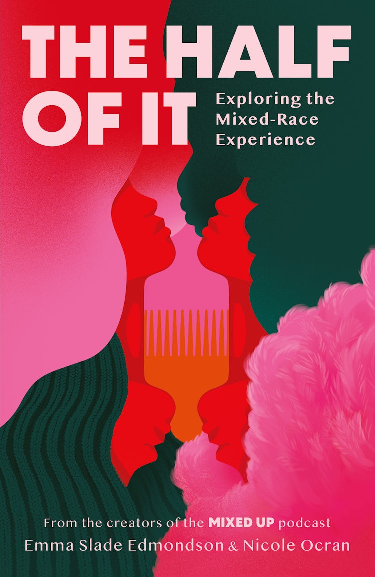 Cover image for The Half of It: Exploring the Mixed-Race Experience, isbn: 9780008481711