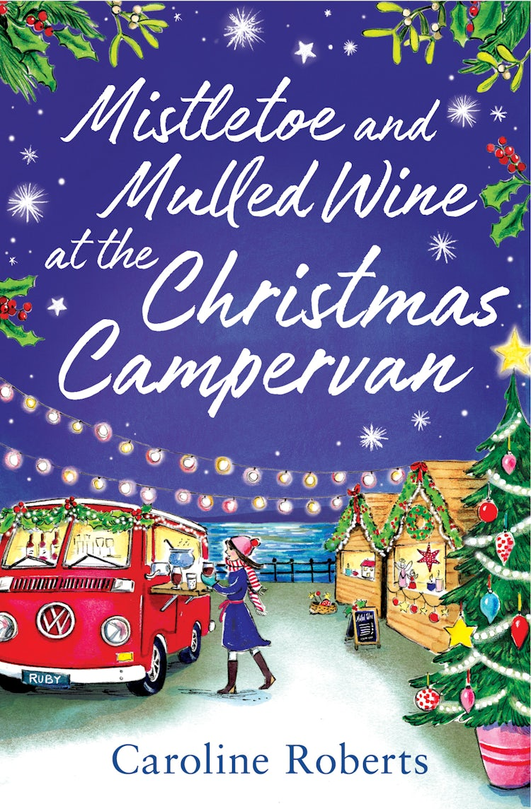 Cover image for Mistletoe and Mulled Wine at the Christmas Campervan (The Cosy Campervan Series, Book 2), isbn: 9780008483524