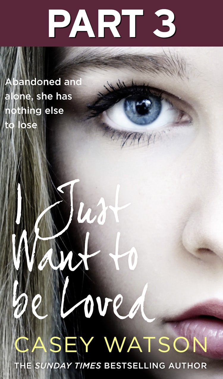 Cover image for I Just Want to Be Loved: Part 3 of 3, isbn: 9780008484903